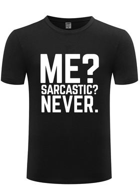 纯棉男式短袖T恤 Me Sarcastic Never 搞笑 厂家直销