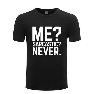纯棉男式短袖T恤 Me Sarcastic Never 搞笑 厂家直销