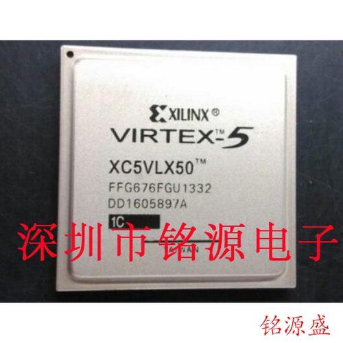 铭源盛 全新 XC5VLX50-1FFG676C XC5VLX50-1FF676C BGA665 芯片