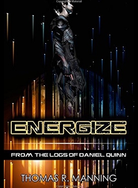 【预售】Energize: From the Logs of Daniel Quinn