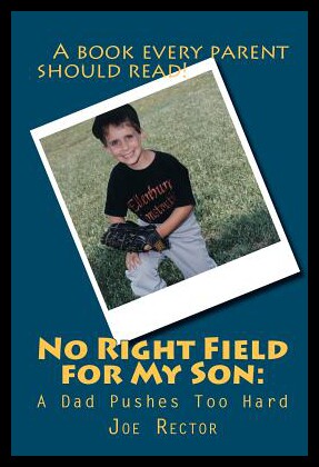 【预售】No Right Field for My Son: A Dad Pushes Too Hard