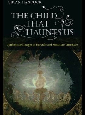 【预售】The Child That Haunts Us: Symbols and Images in