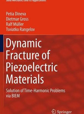 【预订】Dynamic Fracture of Piezoelectric Ma...