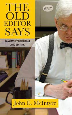 【预售】The Old Editor Says: Maxims for Writing and Editing