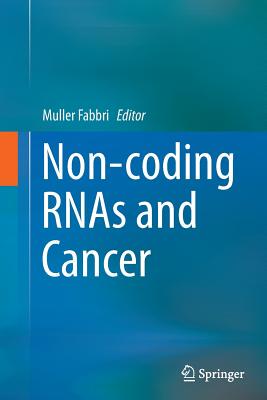 【预订】Non-Coding Rnas and Cancer