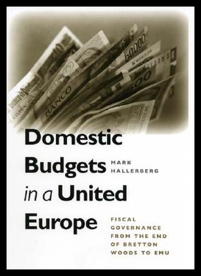 【预售】Domestic Budgets in a United Europe: Fiscal Gover
