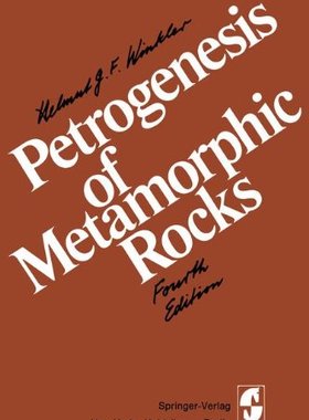 【预售】Petrogenesis of Metamorphic Rocks