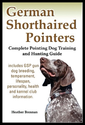 【预售】German Shorthaired Pointers: Complete
