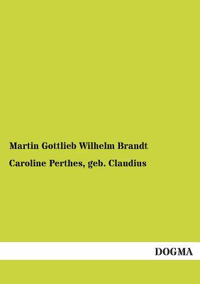 【预售】Caroline Perthes, Geb. Claudius
