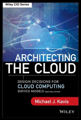 【预售】Architecting the Cloud: Design Decisions for Clou
