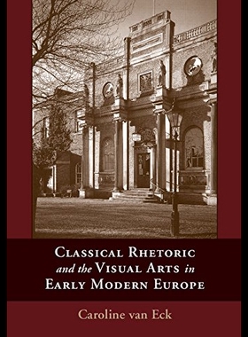 【预售】Classical Rhetoric and the Visual Arts in Early M