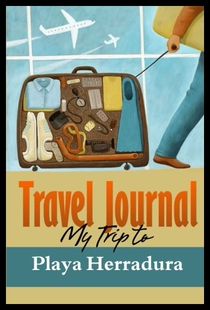 【预售】Travel Journal: My Trip to Playa Herradura