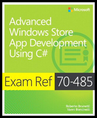 【预售】Exam Ref 70-485: Advanced Windows Store App Devel