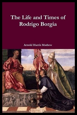 【预售】The Life and Times of Rodrigo Borgia
