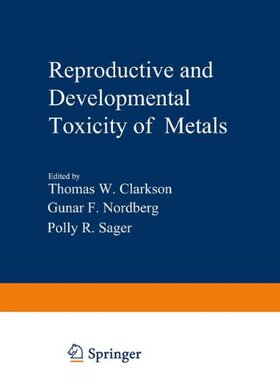 【预售】Reproductive and Developmental Toxicity of Metals