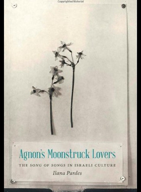 【预售】Agnon's Moonstruck Lovers: The Song of Songs in I
