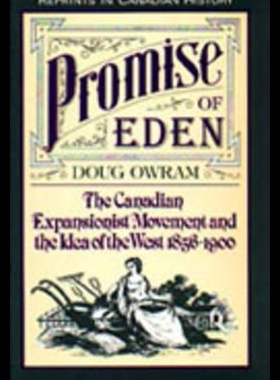 【预售】Promise of Eden: The Canadian Expansionist Moveme