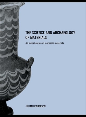 【预售】The Science and Archaeology of Materials: An Inve