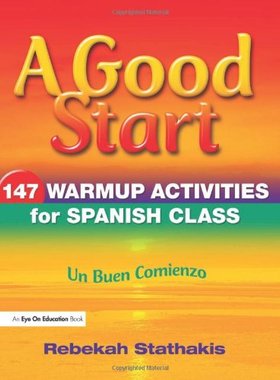 【预售】A Good Start: 147 Warmup Activities for Spanis...