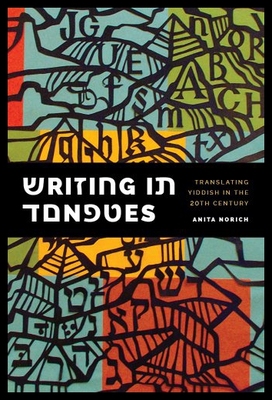 【预售】Writing in Tongues: Translating Yiddish in the Tw