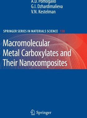 【预订】Macromolecular Metal Carboxylates an...
