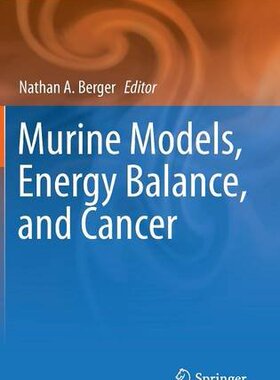 【预订】Murine Models, Energy Balance, and Cancer