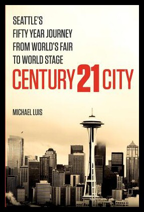 【预售】Century 21 City: Seattle's Fifty Year Journey fro