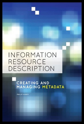 【预售】Information Resource Description: Creating and Ma