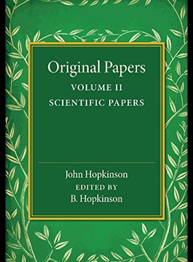 【预售】Original Papers of John Hopkinson: Volume 2, Scie