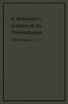 【预订】Leitfaden Fur Die Forsterprufungen: ...