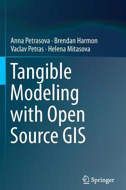 【预订】Tangible Modeling with Open Source GIS
