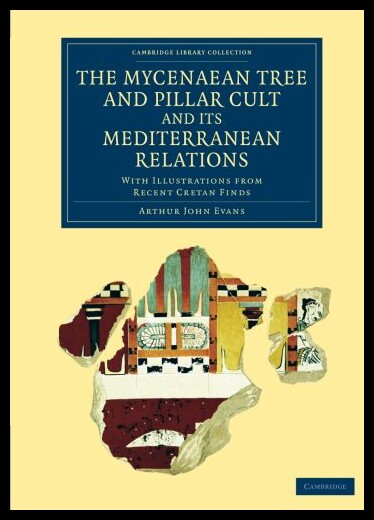 【预售】The Mycenaean Tree and Pillar Cult and Its Medite