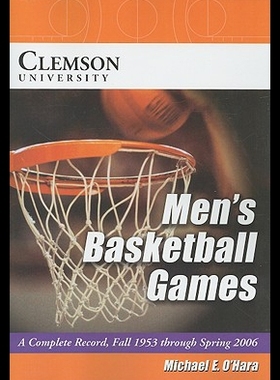 【预售】Clemson University Men's Basketball Games: A Comp