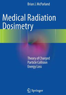 【预订】Medical Radiation Dosimetry: Theory ...