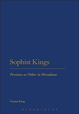 【预售】Sophist Kings: Persians as Other in Herodotus