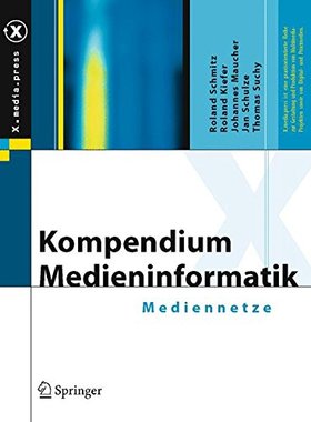 【预订】Kompendium Medieninformatik: Mediennetze