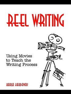 【预售】Reel Writing: Using Movies to Teach the Writin...
