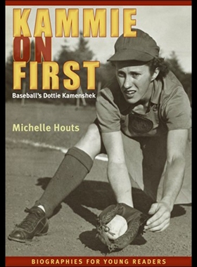 【预售】Kammie on First: Baseball's Dottie Kamenshek