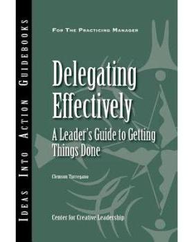 【预售】Delegating Effectively: A Leader's Guide to Ge...