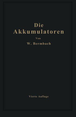 【预订】Die Akkumulatoren: Ihre Theorie, Her...