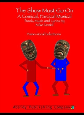 【预售】The Show Must Go on: A Comical, Farcical, Musical