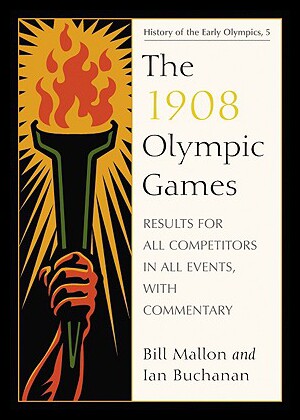 【预售】The 1908 Olympic Games: Results for All Competito