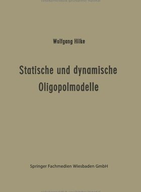 【预售】Statische Und Dynamische Oligopolmodelle: Ein ...