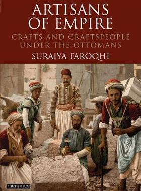【预售】Artisans of Empire: Crafts and Craftspeople Un...