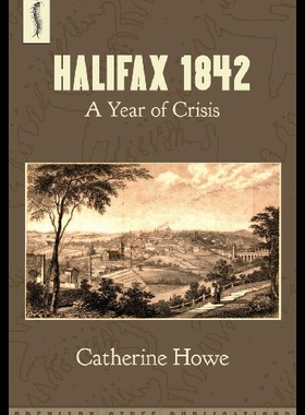 【预售】Halifax 1842: A Year of Crisis