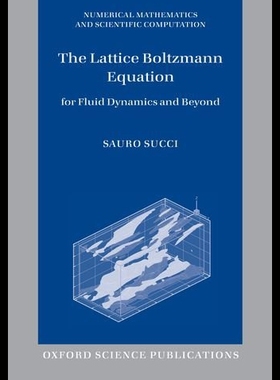 The Lattice Boltzmann Equation: For Fluid Dynamic