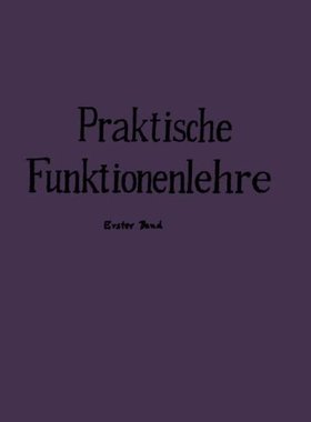 【预订】Praktische Funktionenlehre: Erster B...