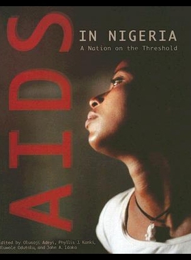 【预售】AIDS in Nigeria: A Nation on the Threshold