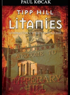 【预售】Tipp Hill Litanies: Celebrating a Syracuse Herita