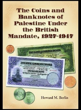 【预售】The Coins and Banknotes of Palestine Under the Br